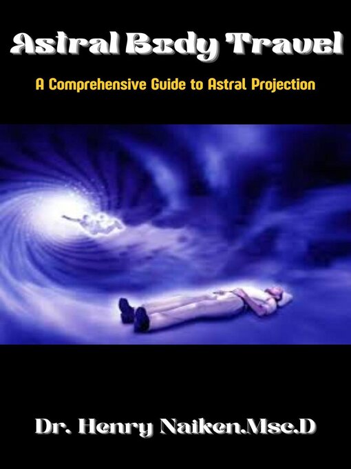 Title details for Astral Body Book by Henry Naiken - Available